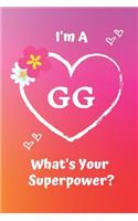 I'm a Gg What's Your Superpower: Pink Soft Cover Blank Lined Notebook Planner Composition Book (6 X 9 110 Pages) (Best Inspirational Gg and Grandma Gift Idea for Birthday, Mother's 
