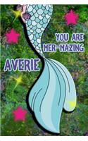 You Are Mer-Mazing Averie