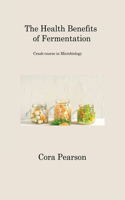 Health Benefits of Fermentation