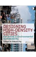 Designing High-Density Cities: For Social and Environmental Sustainability