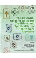 Essential Guide to Religious Traditions and Spirituality for Health Care Providers