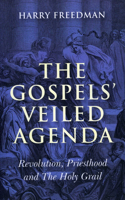 Gospels' Veiled Agenda