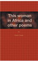 This Woman in Africa and Other Poems
