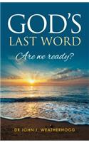 God's Last Word