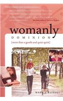 Womanly Dominion