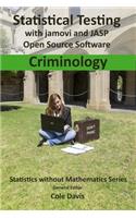 Statistical testing with jamovi and JASP open source software Criminology: (Statistics without Mathematics)