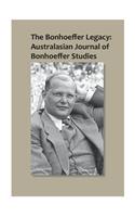 The Bonhoeffer Legacy: Australasian Journal of Bonhoeffer Studies, Vol 1