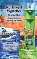 Northwest Vignettes Volume One