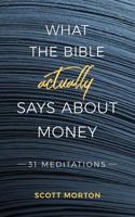 What the Bible Actually Says About Money