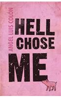 Hell Chose Me