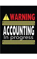 Warning Accounting In Progress: Composition Notebook - 5x5 Quad Rule: Composition Notebook, 5x5 Quad Rule Graph Paper for School / Work / Journaling