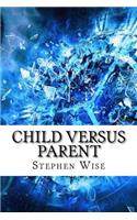 Child Versus Parent