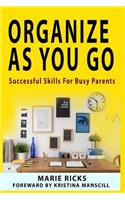 Organize As You Go