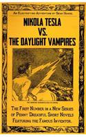 Nikola Tesla vs. The Daylight Vampires