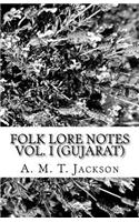 Folk Lore Notes Vol. I (Gujarat)