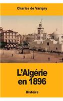 L'Algérie en 1896