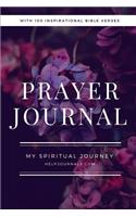 Prayer Journal: My Spiritual Journey, 6x9 Inch, 106 Lined Pages, Prayer Journal for Women: Women's Prayer Journal, Writing Prompts Journal, Prayer Journal for Women