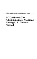 Ggd98106 Tax Administration: Nonfiling Among U.S. Citizens Abroad