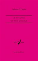 Le Sauvage Et Son Double