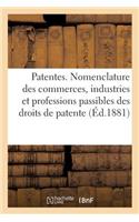 Patentes. Nomenclature Des Commerces, Industries Et Professions Passibles Des Droits de Patente: Annexe À La Loi Du 15 Juillet 1880