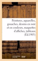 Peintures, Aquarelles, Gouaches, Dessins En Noir Et En Couleurs, Maquettes d'Affiches, Tableaux