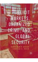 Illicit Markets, Organized Crime, and Global Security