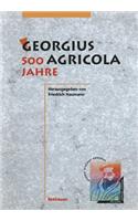 Georgius Agricola, 500 Jahre
