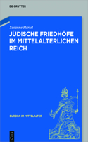 Jüdische Friedhöfe Im Mittelalterlichen Reich