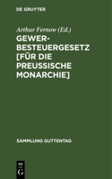 Gewerbesteuergesetz [Für Die Preussische Monarchie]: Vom 24. Juni 1891