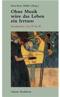 Ohne Musik Ware Das Leben Ein Irrtum