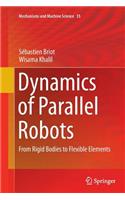 Dynamics of Parallel Robots