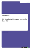 Binge-Eating-Störung aus systemischer Perspektive