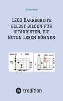1200 Barrégriffe selbst bilden für Gitarristen, die Noten lesen können