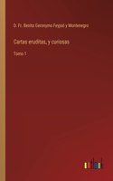 Cartas eruditas, y curiosas: Tomo 1