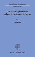 Das Fahrlassigkeitsdelikt Und Das Verhalten Des Verletzten