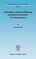 Zulassigkeit Und Durchfuhrung Grenzuberschreitender Verschmelzungen