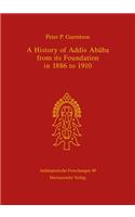 History of Addis Ababa from Its Foundation in 1886 to 1910