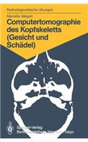 Computertomographie des Kopfskeletts (Gesicht und Schädel)