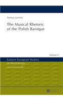Musical Rhetoric of the Polish Baroque