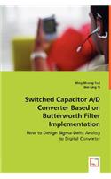 Switched Capacitor A/D Converter Based on Butterworth Filter Implementation