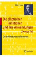 Die elliptischen Funktionen und ihre Anwendungen
