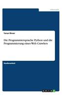 Die Programmiersprache Python und die Programmierung eines Web Crawlers