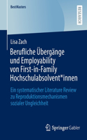 Berufliche Übergänge Und Employability Von First-In-Family Hochschulabsolvent*innen