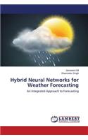 Hybrid Neural Networks for Weather Forecasting