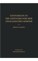 Einführung in die Gefügekunde der Geologischen Körper: Zweiter Teil Die Korngefüge(German)