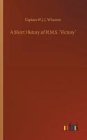 Short History of H.M.S. ´Victory´