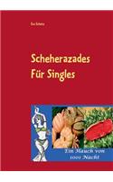 Scheherazades Rezepte für Singles