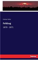 Feldzug: 1870 - 1871(German)