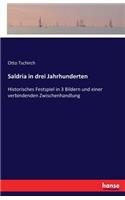 Saldria in drei Jahrhunderten