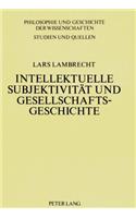 Intellektuelle Subjektivitaet Und Gesellschaftsgeschichte